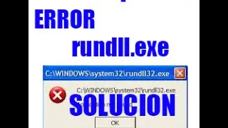 Error loading RunDLL (rundll32.exe) in Windows I Solution 2020