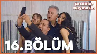 Çocuklar Duymasın - 16. Bölüm - FULL BÖLÜM