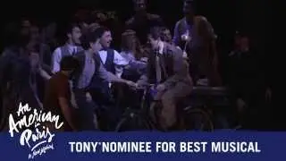 An American in Paris on Broadway - Tony® Nominee for Best Musical