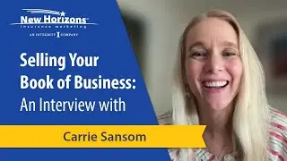 Selling Your Medicare Book of Business: An Interview with Carrie Sansom