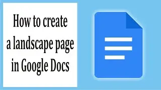 How to create a landscape page in Google Docs #75