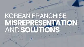 Franchise Law: Misrepresentations and Solutions