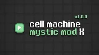 A Cell Machine Mod. With no coding experience. [CMMM-X Devlog 0]