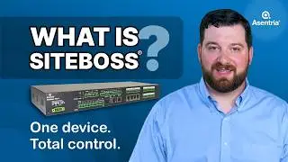 Asentria's SiteBoss® Site Controller: SiteBoss® 101
