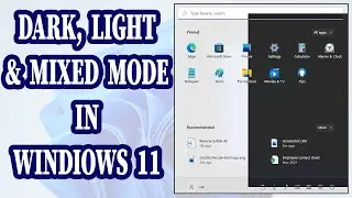 How To Change Color Appearance Of Apps and Windows To Dark, Light Or Mixed Mode In Windows 11
