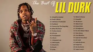 L I L D U R K HITS FULL ALBUM - BEST SONGS OF L I L D U R K PLAYLIST 2021