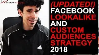 (UPDATED!) Facebook Advertising Lookalike Audiences and Custom Audiences Strategy For 2018 And 2019