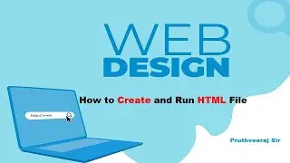 3 - How to Create, save and Run HTML File |How to RUN Simple HTML Program Using Notepad | 2021