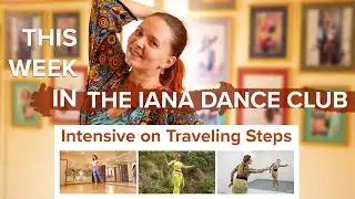 This Week Inside the Iana Dance Club: Intensive on Traveling Steps