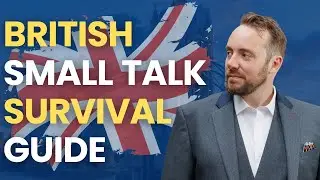 British Small Talk Survival Guide