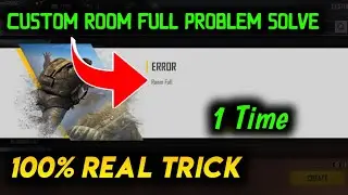 Custom Room Full Problem In Free Fire || How To Solve Custom Room Full Problem In Free Fire