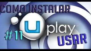 Tutorial | Como instalar y usar UPlay #11