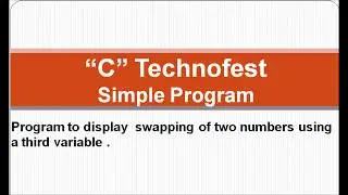 C Program swaping of two numbers  using third variable || By C Technofest