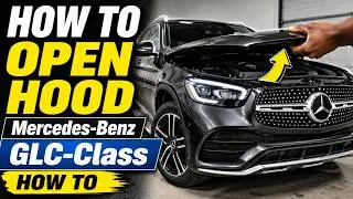 HOW TO OPEN HOOD - Mercedes-Benz GLC-Class - HOW TO