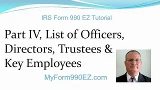 Form 990-EZ Tutorial #9: List of Officers, Directors, Key Employees
