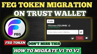 HOW TO MIGRATE FEG TOKEN V1 TO V2 ON TRUST WALLET 💯✅