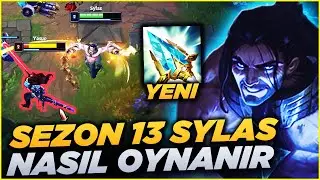 Sezon 13 Sylas Nasıl Oynanır? | S13 Sylas Öğretici Oynanış [ 1. BÖLÜM ]