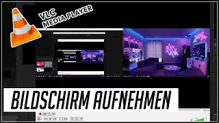 Bildschirm Aufnahme mit VLC Player | Windows Bildschirm aufnehmen