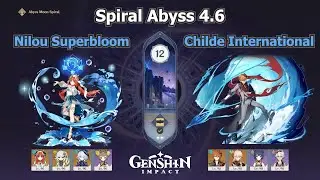 Spiral Abyss 4.6 Floor 12 ( 9⭐) | C0 Nilou Superbloom & C0 Tartaglia International | Genshin Impact