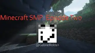 Minecraft SMP - Episode Two