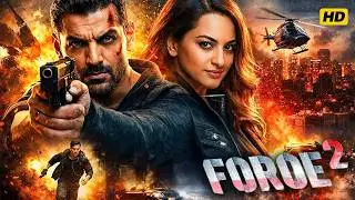 Force 2 FULL MOVIE in Hindi | John Abraham, Sonakshi Sinha | Full Hindi Dubbed Movie