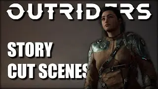 Outriders Demo - ALL MAIN STORY CUT SCENES