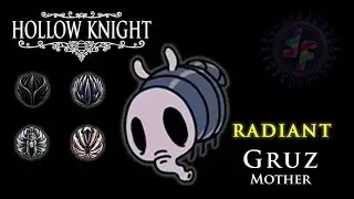 GRUZ MOTHER | RADIANT | HOLLOW KNIGHT