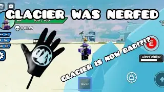 The glacier glove was nerfed… BADLY.