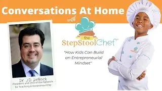 How Kids Can Think Like An Entrepreneur | Conversations at Home with The Step Stool Chef