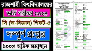 RU Admission C Unit Shift-5 Full Question Solution 2024✅Rajshahi University C Unit Solutions 2024