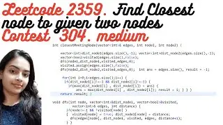 Leetcode 2359. Find Closest Node to Given Two Nodes | Weekly Contest 304. Problem 3 Medium