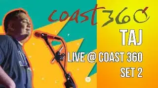 TAJ Live at COAST360 9-24-22 Part 2