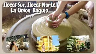 Ilocos Sur, Ilocos Norte, La Union, Baguio I Day 2