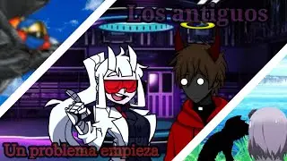 {Loquendo}Los antiguos: Un problema empieza || Episodio especial (parte 1).