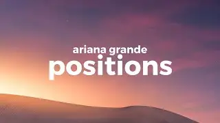 Ariana Grande-positions (Lyrics)