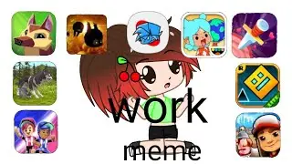 WORK {MEME}|gacha club| ☆my favorite games☆ | (kinemaster)