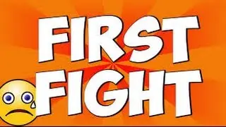 life storys        my first fight!!!!!!