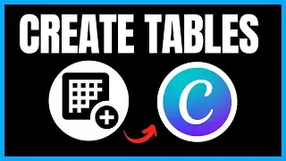 How to Create Tables with Canva | Complete Guide 2024