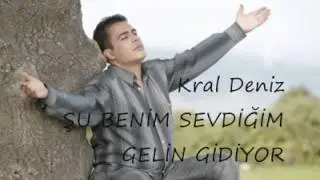 Kral Deniz - Gelin Gidiyor