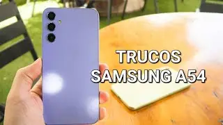 SAMSUNG A54 CONSEJOS Y TRUCOS PARA APROVECHAR AL MAXIMO
