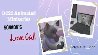DC22 Animated Miniseries: Sowon's Love Call