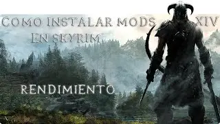 Cómo Instalar Mods en Skyrim - Parte 14 : Rendimiento