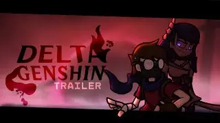 FNF | DELTA GENSHIN | TRAILER