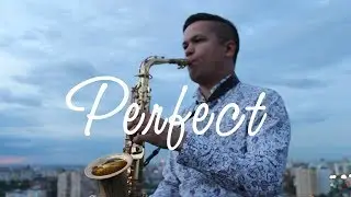 Ed Sheeran Perfect (saxophone)