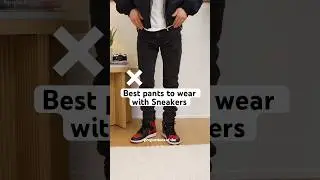 Best Pants to wear With Sneakers