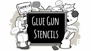 Glue Gun Stencils