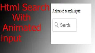 How to Create Html Search bar With CSS Animated input Style (2021)
