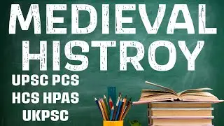 Unlocking India's Medieval Past | Medieval History for UPSC & SPSC| Introduction to Medieval History