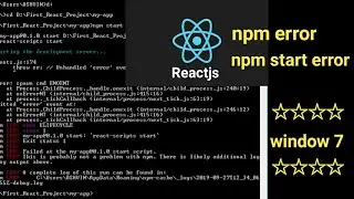 Reactjs error Window -7 | npm start error Window-7 | Getting Happy Hacking but npm start not working