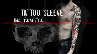 Tattoo sleeve trash polka - рукав в треш польке